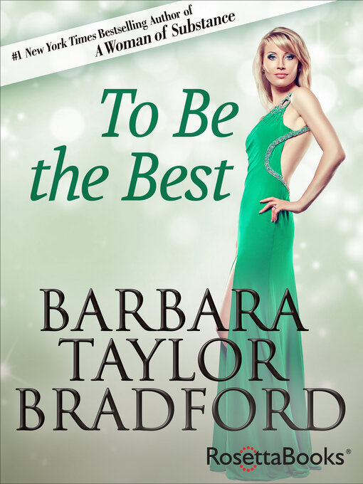 Title details for To Be the Best by Barbara Taylor Bradford - Wait list